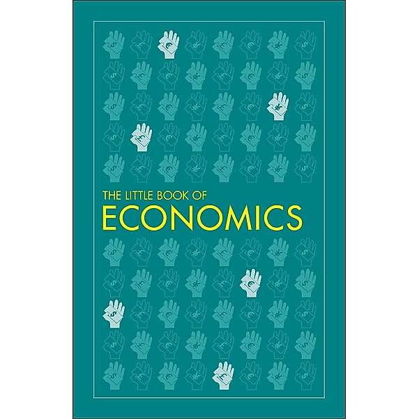 The Little Book of Economics / DK Little Book of, Dk