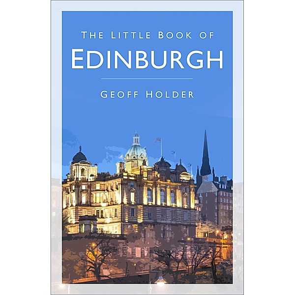 The Little Book of Edinburgh, Geoff Holder