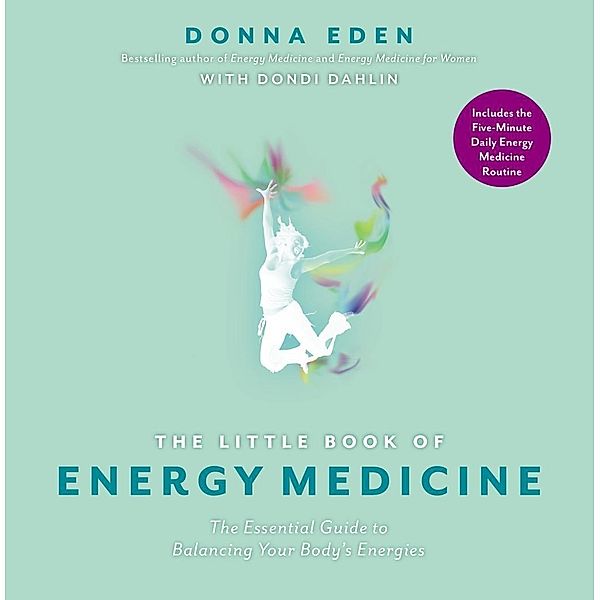 The Little Book of Energy Medicine, Donna Eden, Dondi Dahlin