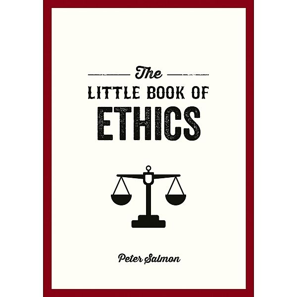 The Little Book of Ethics, Peter Salmon