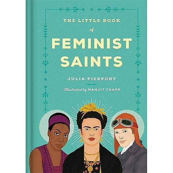 The Little Book of Feminist Saints, Julia Pierpont