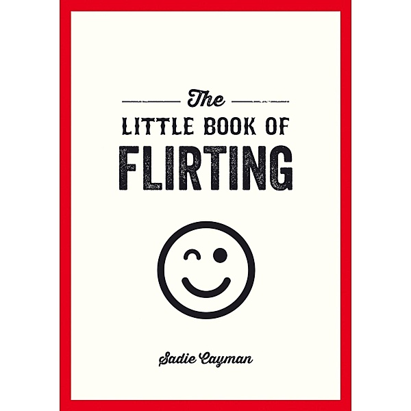 The Little Book of Flirting, Sadie Cayman