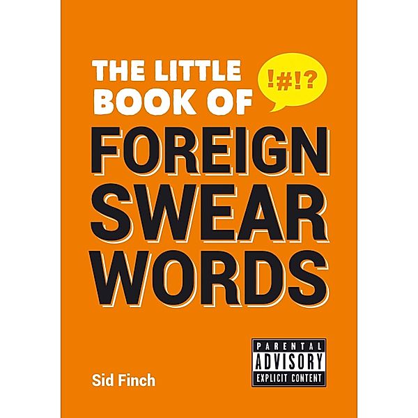 The Little Book of Foreign Swear Words, Sid Finch