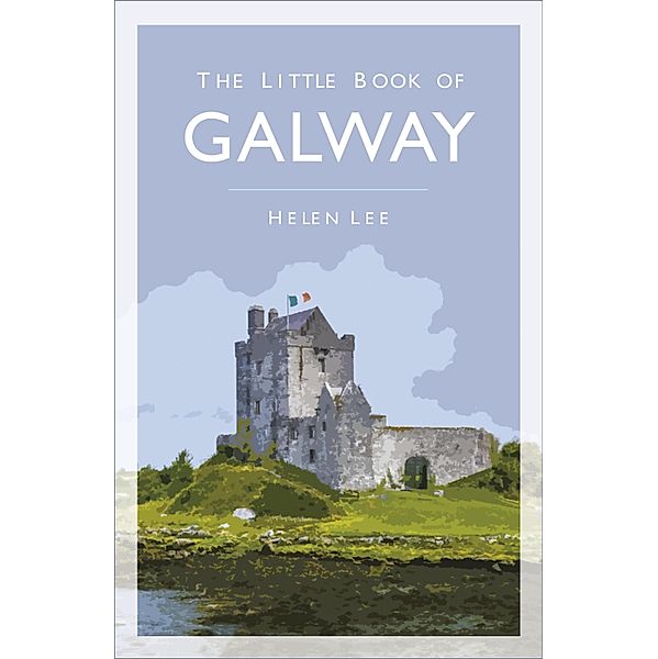 The Little Book of Galway, Helen Lee