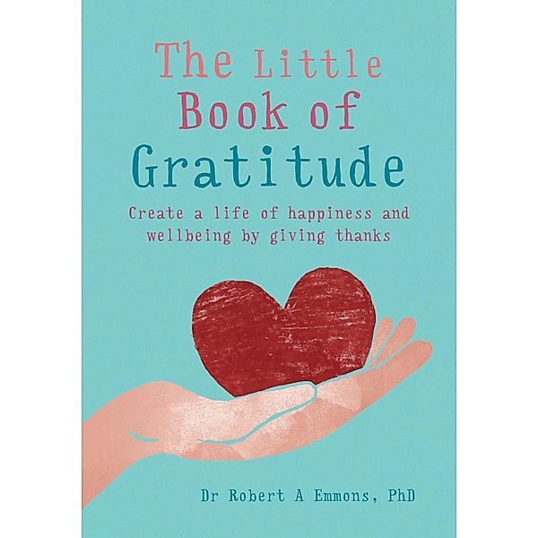 The Little Book of Gratitude / The Little Book Series, Robert Emmons