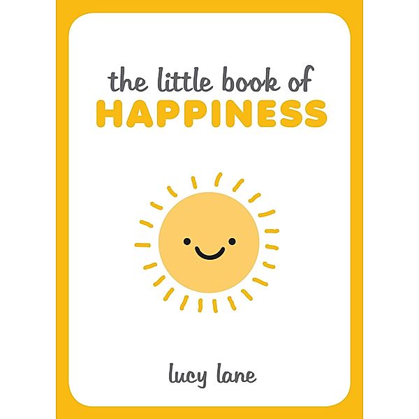 The Little Book of Happiness, Lucy Lane