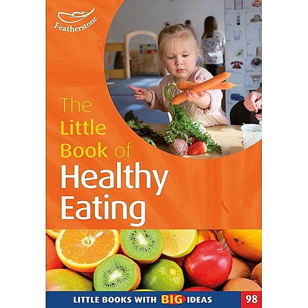 The Little Book of Healthy Eating / Bloomsbury Education, Amicia Boden