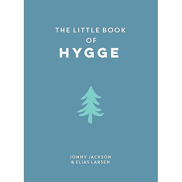 The Little Book of Hygge, Elias Larsen, Jonny Jackson