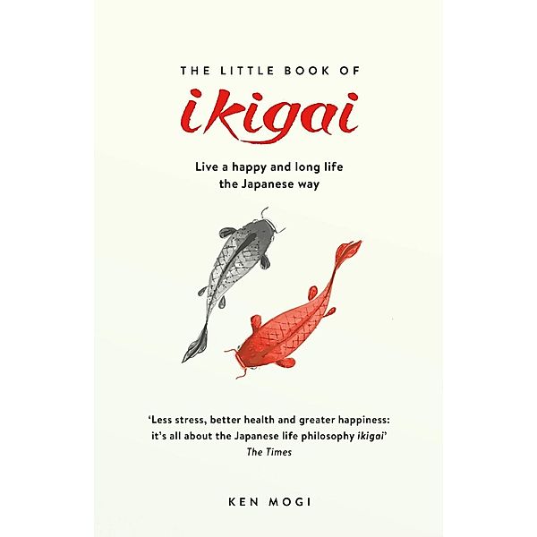 The Little Book of Ikigai, Ken Mogi