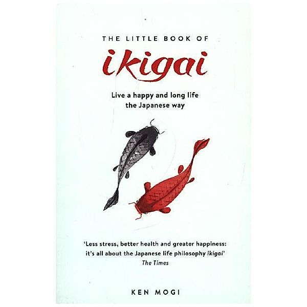 The Little Book of Ikigai, Ken Mogi