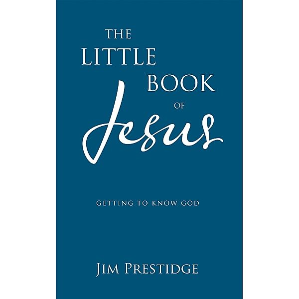 The Little Book of Jesus, Jim Prestidge