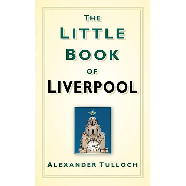 The Little Book of Liverpool, Alexander Tulloch