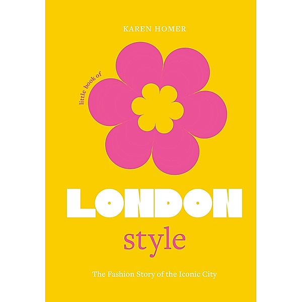 The Little Book of London Style, Karen Homer