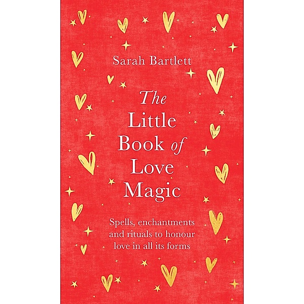 The Little Book of Love Magic, Sarah Bartlett