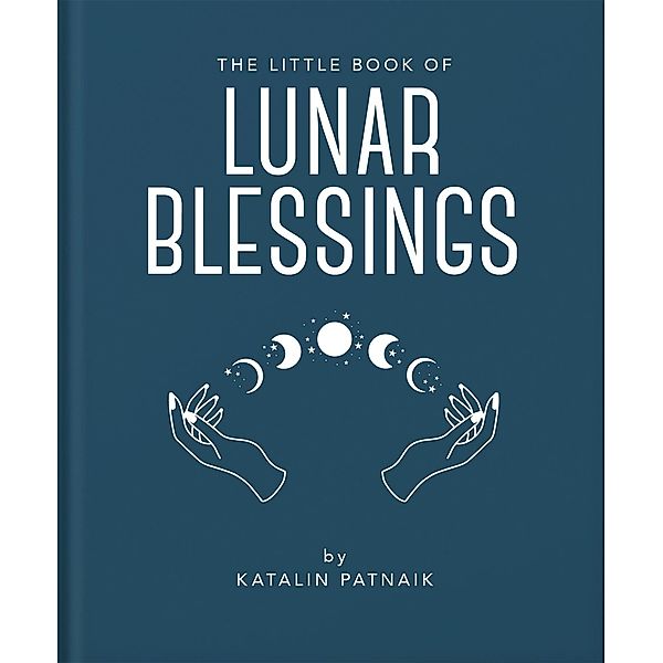 The Little Book of Lunar Blessings, Katalin Patnaik