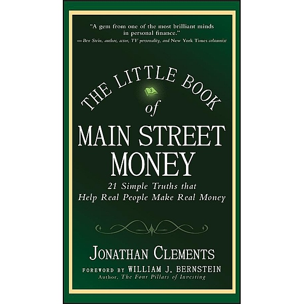 The Little Book of Main Street Money / Little Books. Big Profits, Jonathan Clements