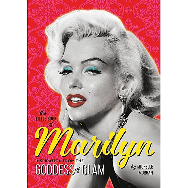 The Little Book of Marilyn, Michelle Morgan