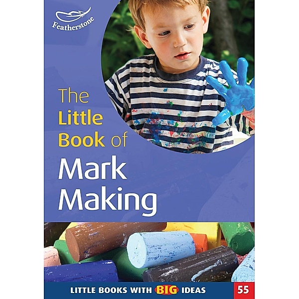 The Little Book of Mark Making, Elaine Massey, Sam Goodman