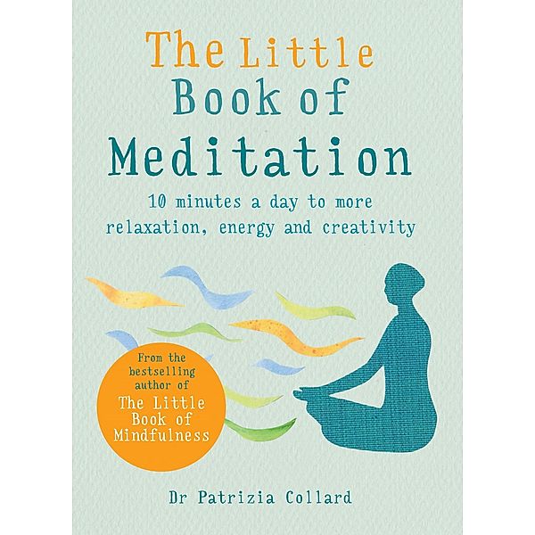 The Little Book of Meditation / The Little Book Series, Patrizia Collard