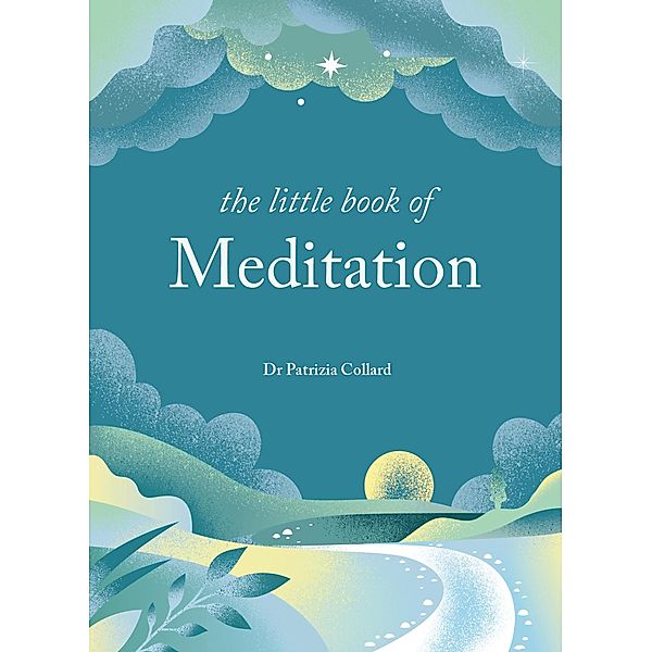 The Little Book of Meditation / The Little Book Series, Patrizia Collard
