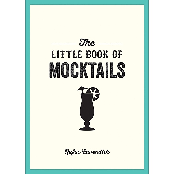The Little Book of Mocktails, Rufus Cavendish