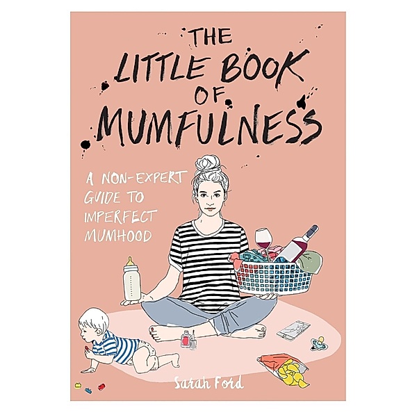 The Little Book of Mumfulness, Sarah Ford