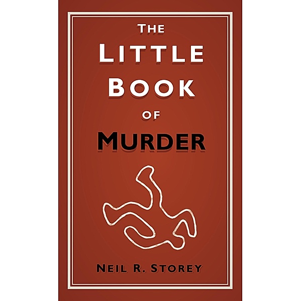 The Little Book of Murder, Neil R Storey