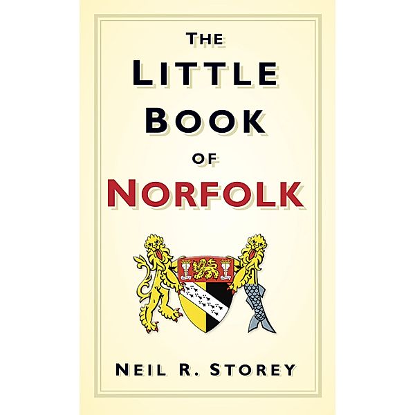 The Little Book of Norfolk, Neil R Storey