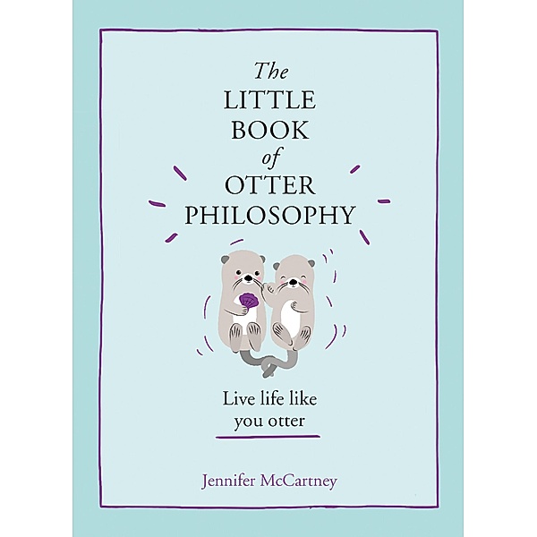 The Little Book of Otter Philosophy, Jennifer McCartney