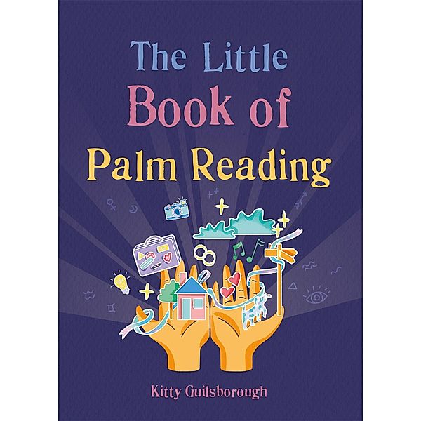 The Little Book of Palm Reading / The Gaia Little Books, Kitty Guilsborough