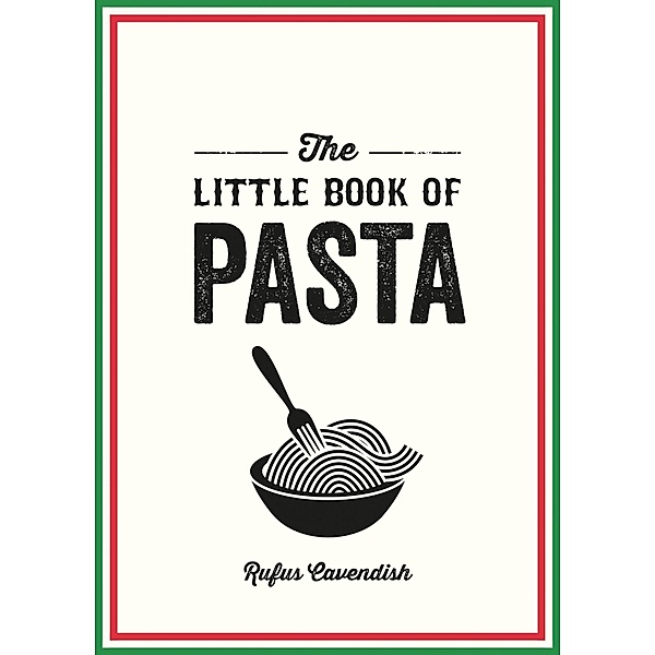 The Little Book of Pasta, Rufus Cavendish