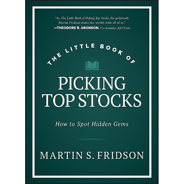 The Little Book of Picking Top Stocks, Martin S. Fridson