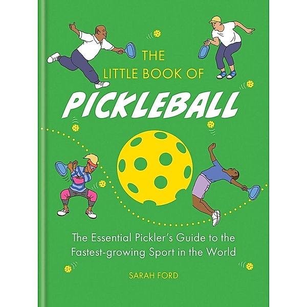 The Little Book of Pickleball, Sarah Ford