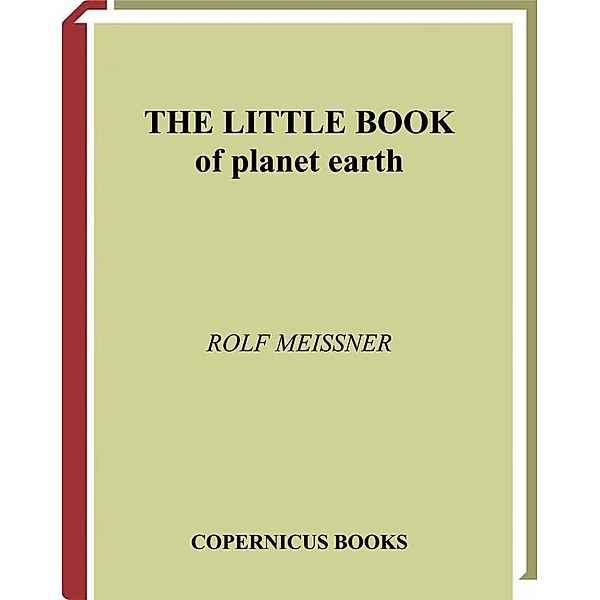 The Little Book of Planet Earth / Little Book Series, Rolf Meissner