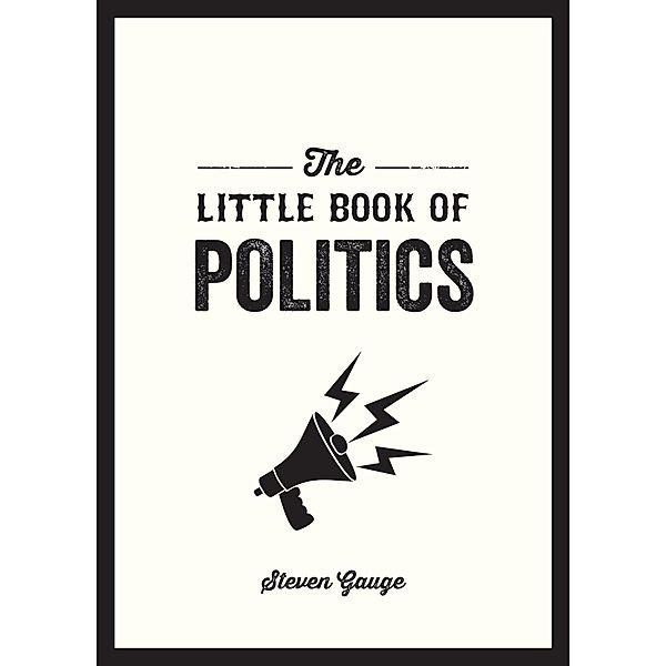 The Little Book of Politics, Steven Gauge