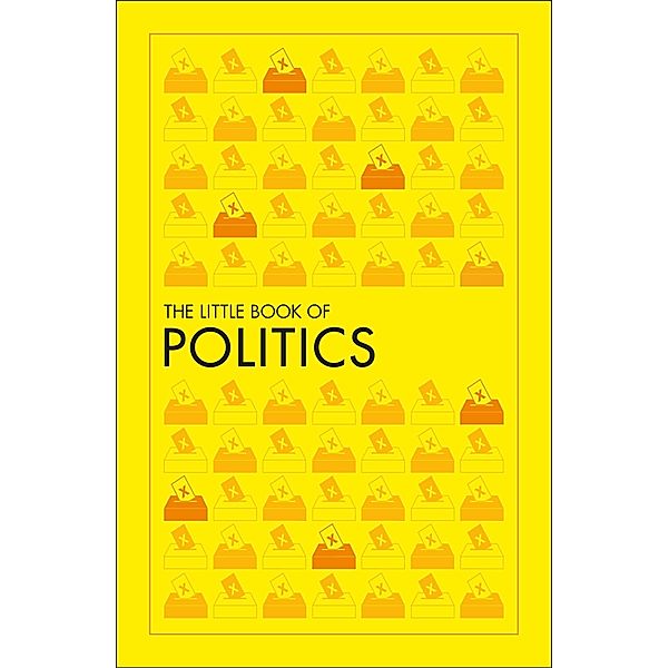 The Little Book of Politics / DK Little Book of, Dk