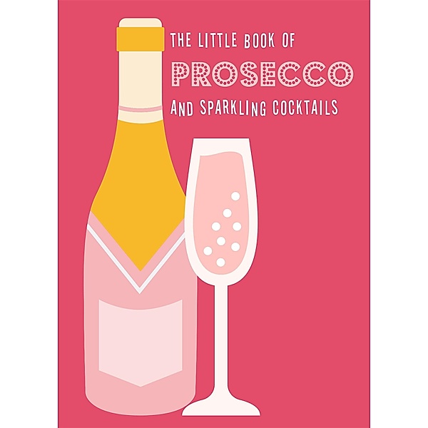 The Little Book of Prosecco and Sparkling Cocktails, Pyramid