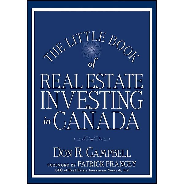 The Little Book of Real Estate Investing in Canada, Don R. Campbell