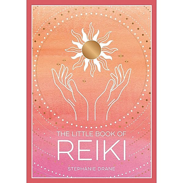 The Little Book of Reiki, Stephanie Drane