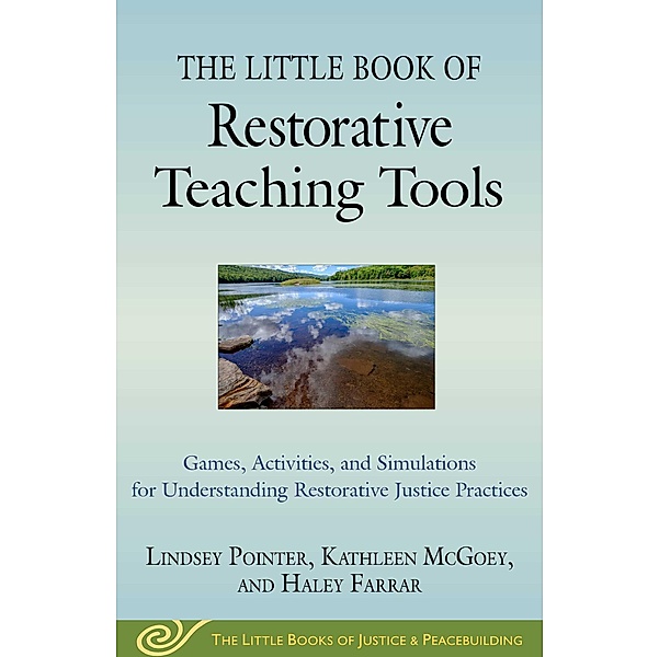 The Little Book of Restorative Teaching Tools, Lindsey Pointer, Kathleen McGoey, Haley Farrar