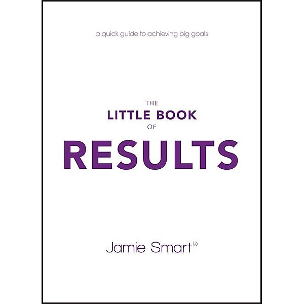 The Little Book of Results, Jamie Smart