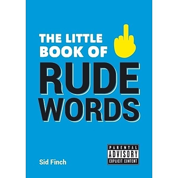 The Little Book of Rude Words, Sid Finch