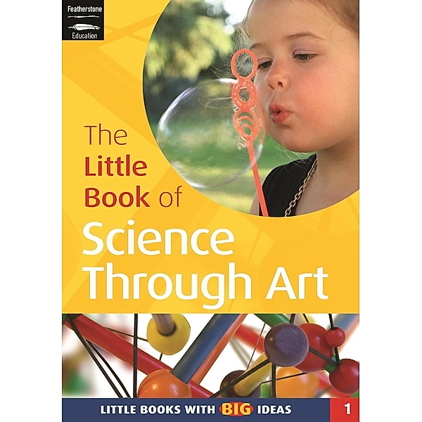 The Little Book of Science Through Art, Sally Featherstone