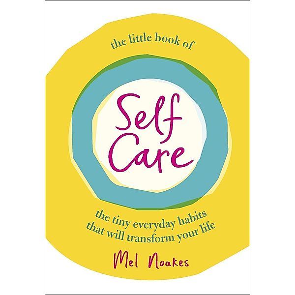 The Little Book of Self-Care, Mel Noakes