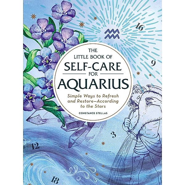 The Little Book of Self-Care for Aquarius, Constance Stellas
