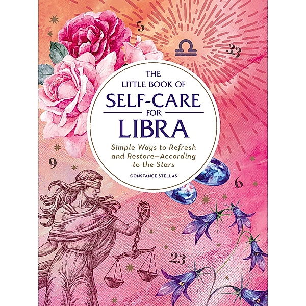 The Little Book of Self-Care for Libra, Constance Stellas