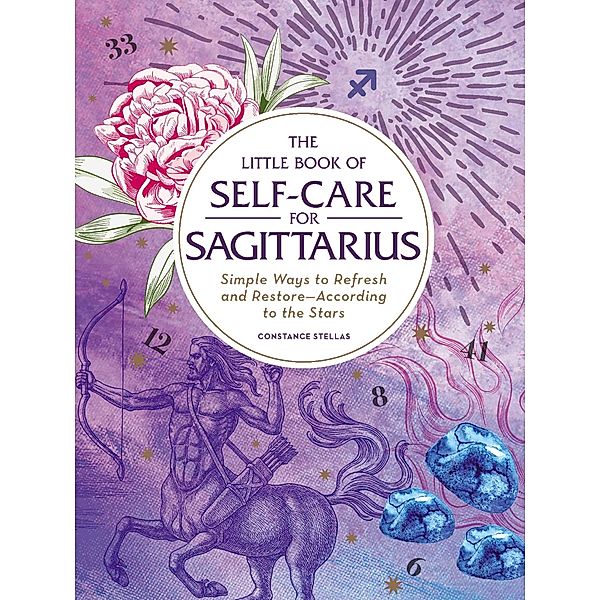 The Little Book of Self-Care for Sagittarius, Constance Stellas