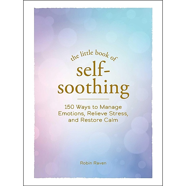 The Little Book of Self-Soothing, Robin Raven
