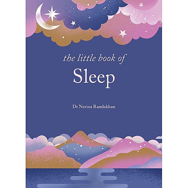 The Little Book of Sleep / The Little Book Series, Nerina Ramlakhan