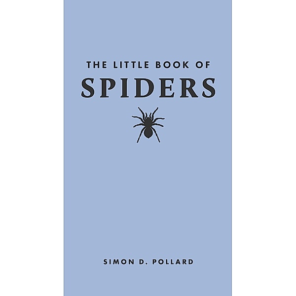 The Little Book of Spiders, Simon Pollard
